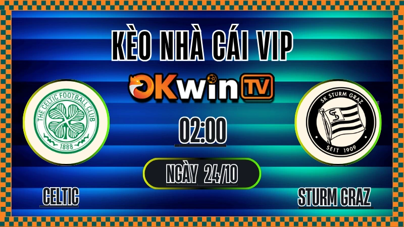 Kèo Nhà Cái Celtic vs Sturm Graz – Soi Kèo Europa League 23/10/2025